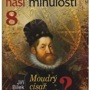Hádanky naší minulosti 8 / Moudrý císař s pověstí hlupáka