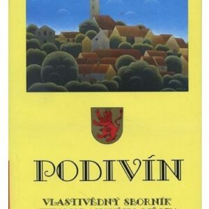 Podivín - vlastivědný sborník jihomoravského města