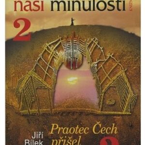 Hádanky naší minulosti 2 / Praotec Čech přišel ve středu?