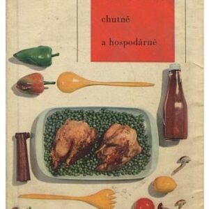 Vaříme zdravě, chutně a hospodárně