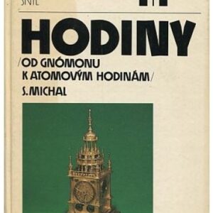 Hodiny / Od gnómonu k atomovým hodinám