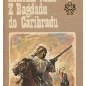 Z Bagdádu do Cařihradu