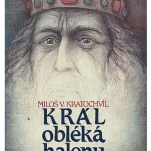 Král obléká halenu