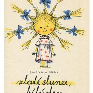 Zlaté slunce, bílý den