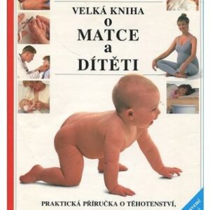 Velká kniha o matce a dítěti