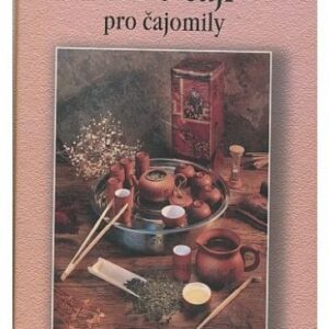 Vše o čaji pro čajomily