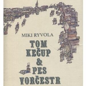 Tom Kečup & pes Vorčestr