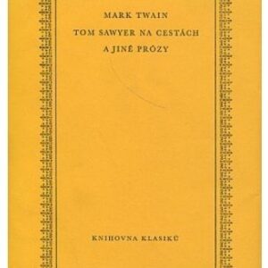 Tom Sawyer na cestách a jiné prózy