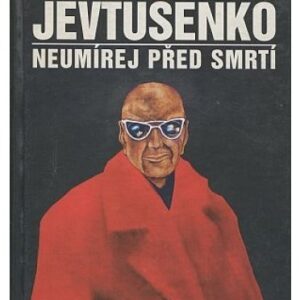 Neumírej před smrtí