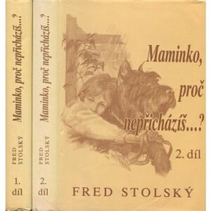 Maminko, proč nepřicházíš ? 1+2