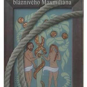 Dědicové bláznivého Maxmiliána