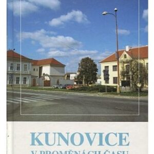 Kunovice v proměnách času