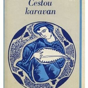 Cestou karavan výbor z arabské poezie