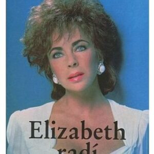 Elizabeth radí, jak zhubnout, být hezká a šťastná