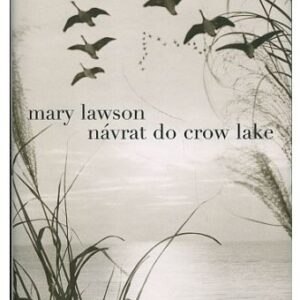 Návrat do Crow Lake