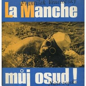 La Manche můj osud !