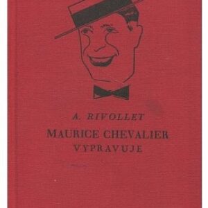 Maurice Chevalier vypravuje
