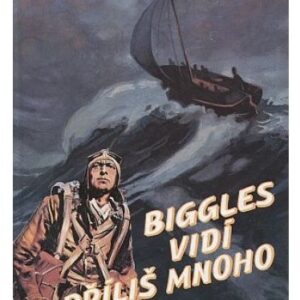 Biggles vidí příliš mnoho