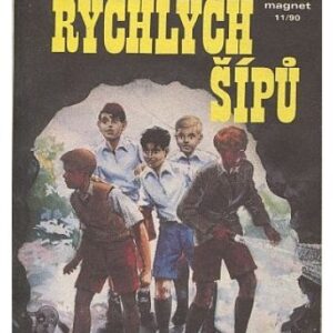 Po stopách Rychlých šípů