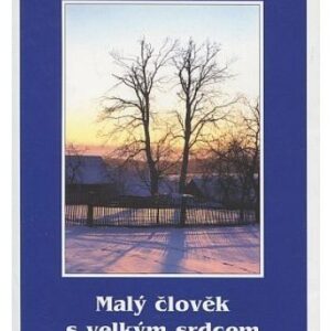 Malý člověk s velkým srdcem