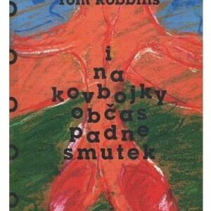 I na kovbojky občas padne smutek