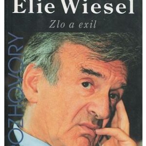 Elie Wiesel Zlo a exil