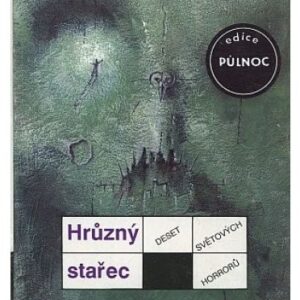 Hrůzný stařec / deset světových horrorů
