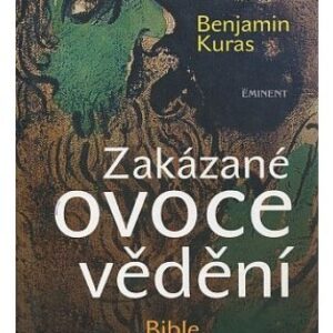 Zakázané ovoce vědění / Bible jako drama a terapie