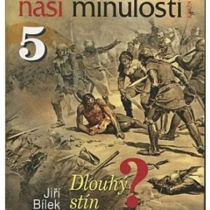 Hádanky naší minulosti 5.