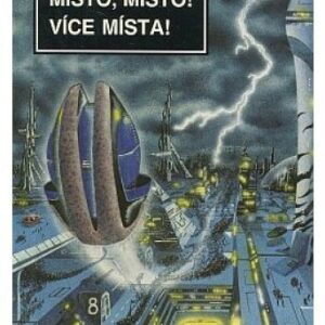 Místo, místo! Více místa!