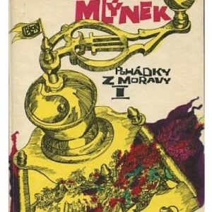 Divotvorný mlýnek Pohádky z Moravy I.