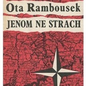 Jenom ne strach / vyprávění Ctirada Mašína