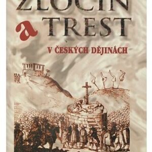 Zločin a trest v českých dějinách