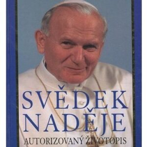 Svědek naděje - životopis papeže Jana Pavla II