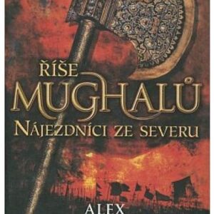 Říše Mughalů / Nájezdníci ze severu