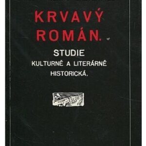 Krvavý román / Studie kulturně a literárně historická