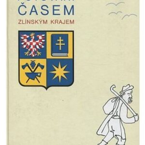 Putování časem Zlínským krajem