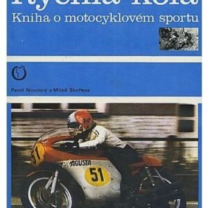 Rychlá kola / kniha o motocyklovém sportu