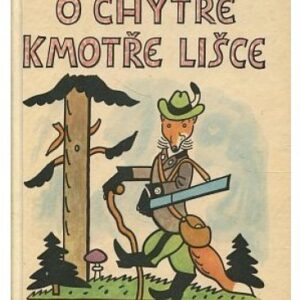 O chytré kmotře Lišce
