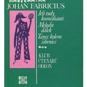 Jeli tudy komedianti / Melodie dálek / Tanec kolem šibenice