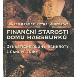 Finanční starosti domu Habsburků