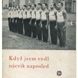 Když jsem vedl ČSO nácvik naposled