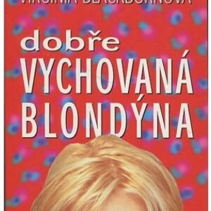 Dobře vychovaná blondýna