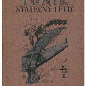 Toník, Statečný letec