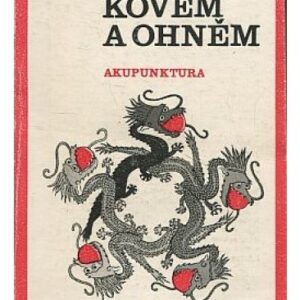 Kovem a ohněm / Akupunktura