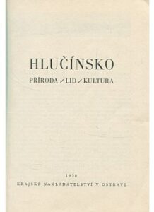 Hlučínsko - příroda / lid / kultura