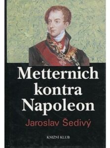 Metternich kontra Napoleon