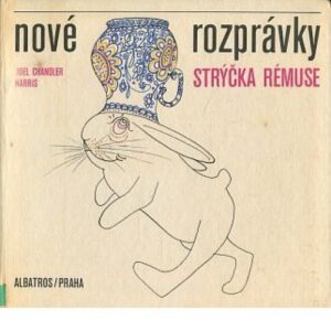 Nové rozprávky strýčka Rémuse