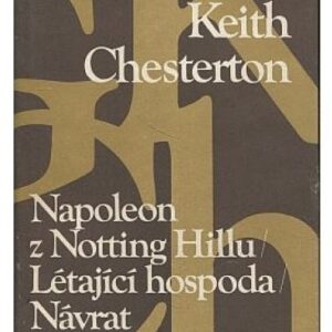 Napoleon z Notting Hillu / Létající hospoda / Návrat Dona Quijota