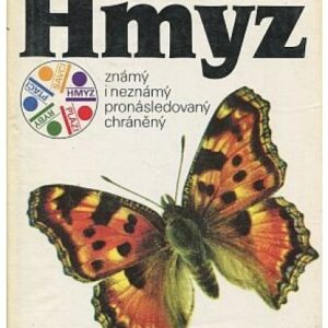 Hmyz známý i neznámý pronásledovaný chránění